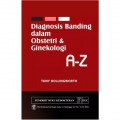 Diagnosis Banding dalam Obstetri & Ginekologi A-Z