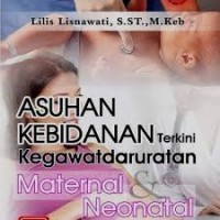 Image of Asuhan Kebidanan Terkini/Kegawatdaruratan Maternal & Neonatal
