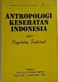 Antropologi Kesehatan Indonesia Jilid 1 Pengobatan Tradisional