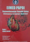 EIMED PAPDI : Kegawatdaruratan Penyakit Dalam (Emergency in Internal Medicine) Buku 1 EIMED DASAR