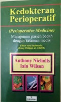 Kedokteran Perioperatif (Perioperatif Medicine) Manajemen Pasien Bedah Dengan Kelainan Medis