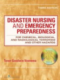 Disaster Nursing And Emergency Preparedness  For Chemical, Biological, And Radiological Terrorism And Other Hazards