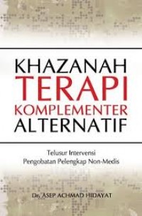 Image of Khazanah terapi komplementer alternatif : telusur intervensi pengobatan pelengkap non medis