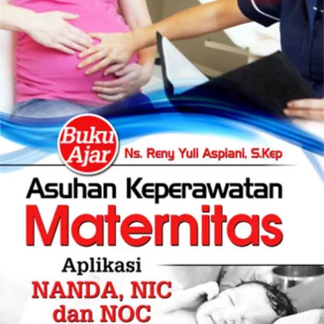 Buku Ajar Keperawatan Maternitas Aplikasi Nanda